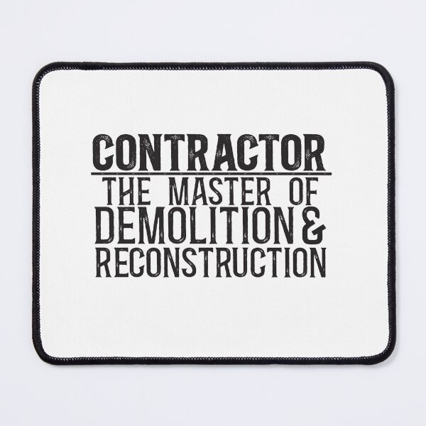 Item preview, Contractor: The master of demolition and reconstruction. designed and sold by TeesYouWant.