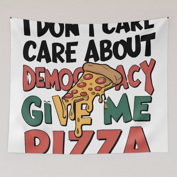 Artikelvorschau, Demokratie ist mir egal! entworfen und verkauft von Pizzarito Pizzolo.