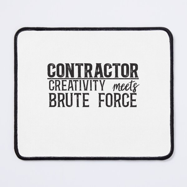 Item preview, Contractor: Creativity meets brute force designed and sold by TeesYouWant.