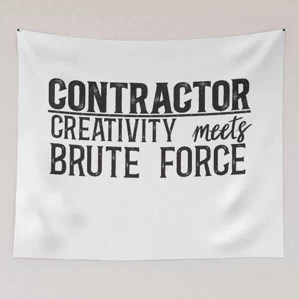 Item preview, Contractor: Creativity meets brute force designed and sold by TeesYouWant.