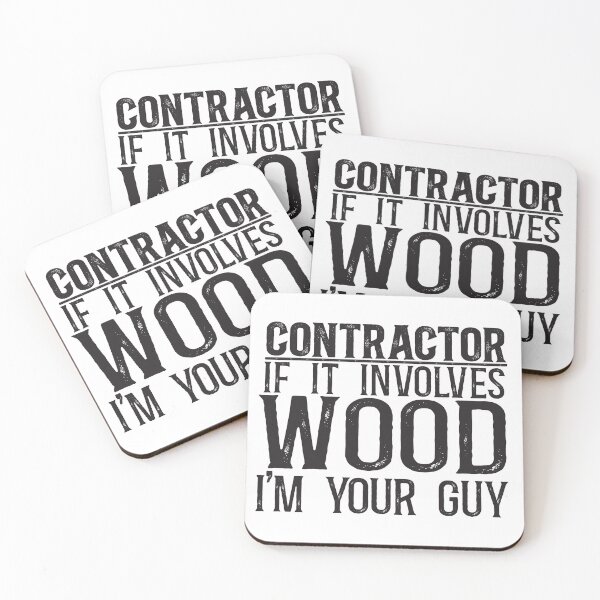 Item preview, Contractor: If it involves wood, I'm your guy designed and sold by TeesYouWant.