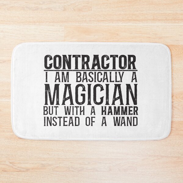 Item preview, Contractor: I am basically a magician, but with a hammer instead of a wand designed and sold by TeesYouWant.
