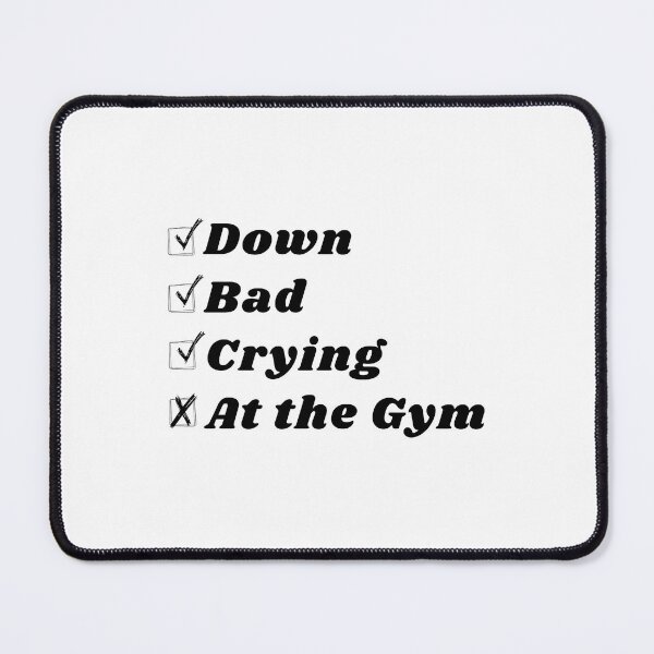 Item preview, Down bad crying at the gym designed and sold by nowthatwetalk.