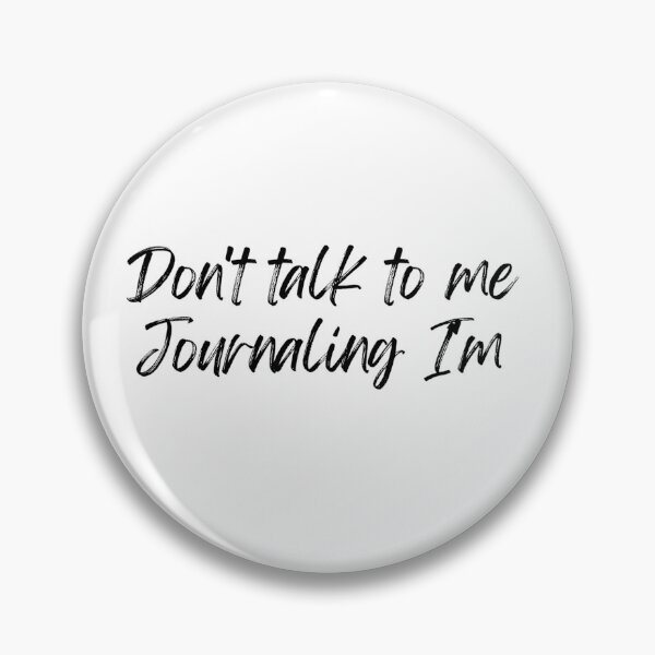 Item preview, Don't talk to me I'm journaling  designed and sold by KaidaStore.