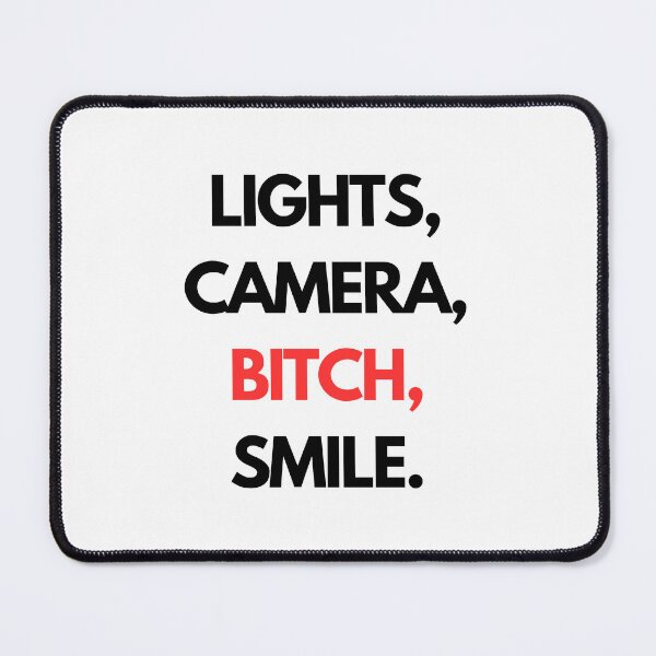 Item preview, Lights, camera, bitch, smile. designed and sold by nowthatwetalk.