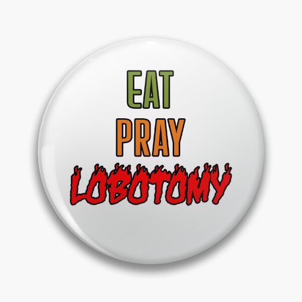 Item preview, EAT PRAY LOBOTOMY Bumper Sticker designed and sold by FunMonkeyDesign.
