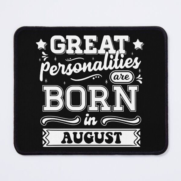 Item preview, Great Personalities Are Born In August designed and sold by TheArtism.