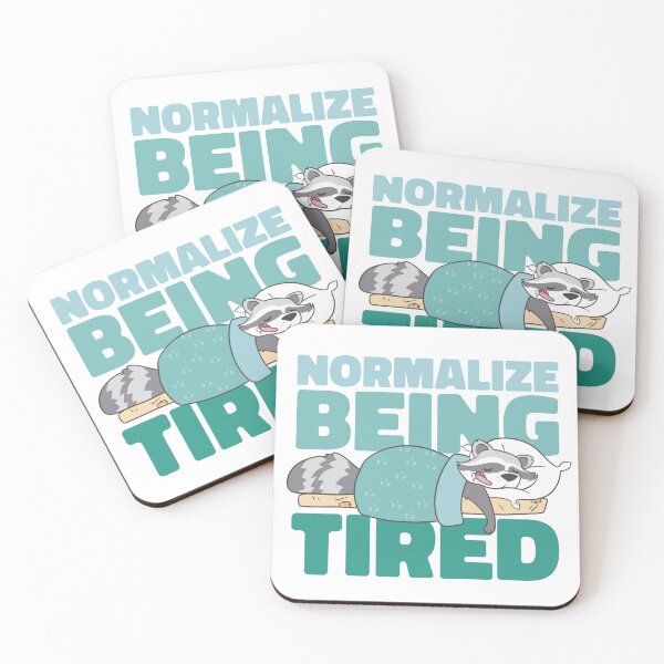 Item preview, Sleeping Raccoon - Normalize Being Tired Quote designed and sold by TurtleDojo.