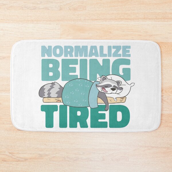 Item preview, Sleeping Raccoon - Normalize Being Tired Quote designed and sold by TurtleDojo.