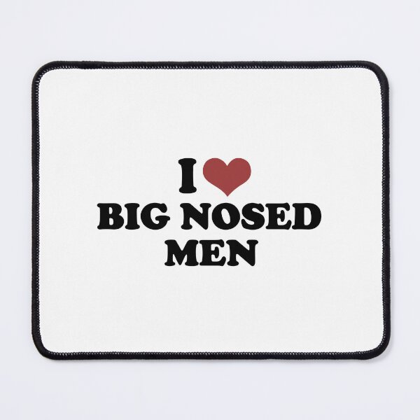 Item preview, I LOVE BIG NOSED MEN. BLACK DESIGN designed and sold by Rejiboustarts.