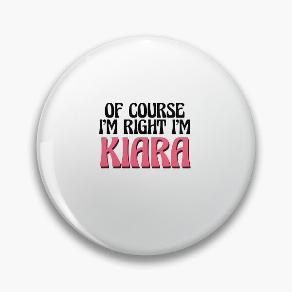 Artikelvorschau, Natürlich habe ich recht, ich bin Kiara entworfen und verkauft von Watsonarts.