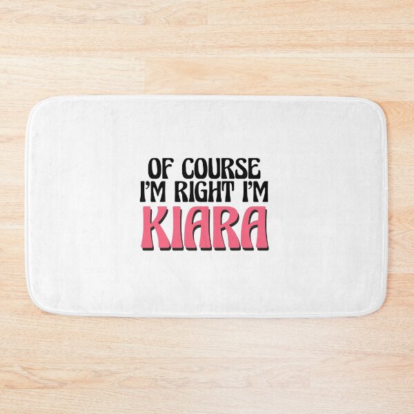 Item preview, Of Course I'm Right I'm Kiara designed and sold by Watsonarts.