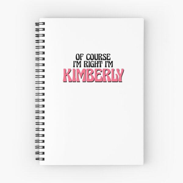 Item preview, Of Course I'm Right I'm Kimberly designed and sold by Watsonarts.