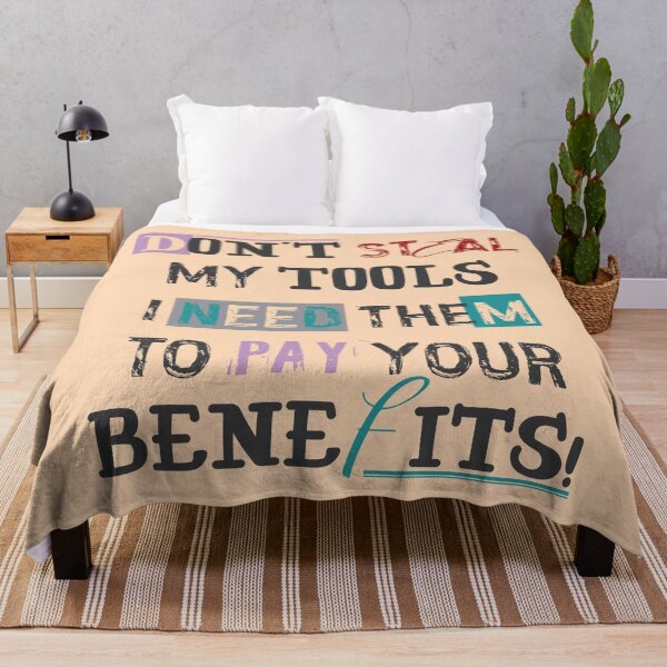 Item preview, Don't steal my tools i need them to pay your benefits! designed and sold by Lefteris Betsis.