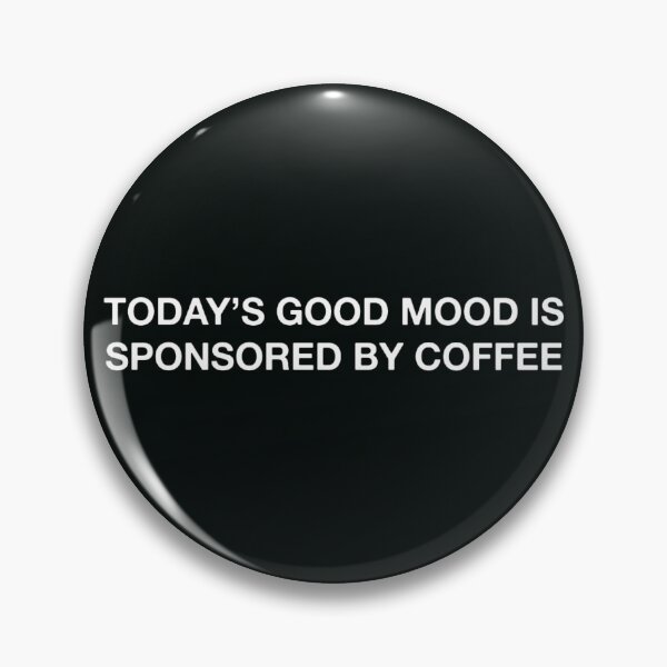 Item preview, Good Mood Coffee Quotes Inspirational designed and sold by ianths.