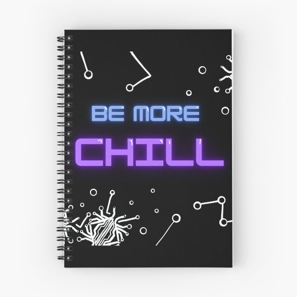 Item preview, Be more Chill with Squip design designed and sold by MusicalCreator.