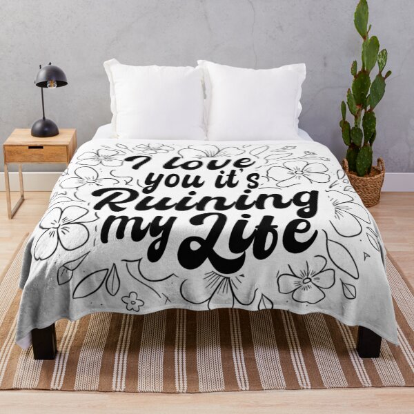 Item preview, I Love You Its Ruining My Life, Relationship designed and sold by Teetreasure2.