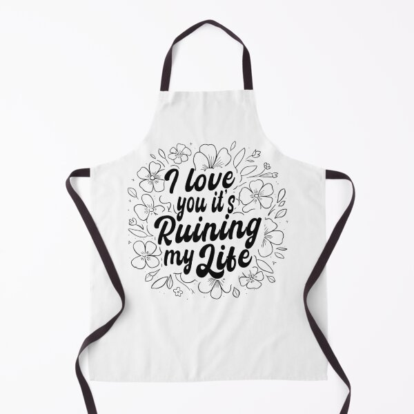 Item preview, I Love You Its Ruining My Life, Relationship designed and sold by Teetreasure2.