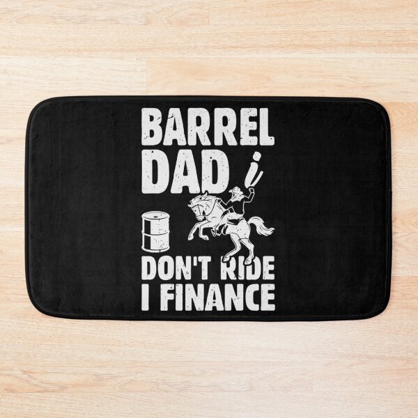 Item preview, Barrel Horse Racing Barrel Dad I Don't Ride I Finance designed and sold by tmerchtrends.