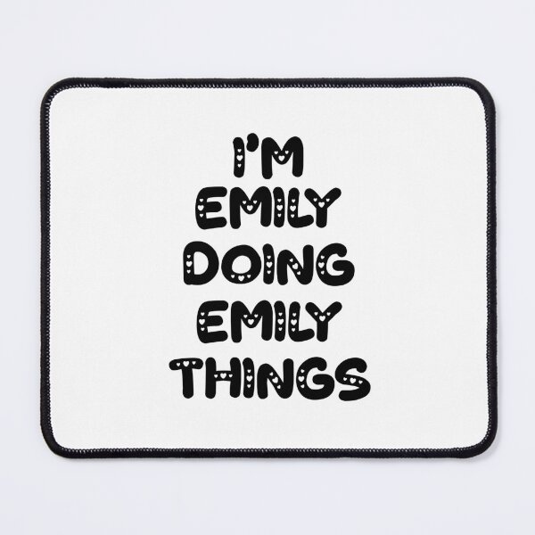 Item preview, I'm Emily Doing Emily Things designed and sold by Oussinc.