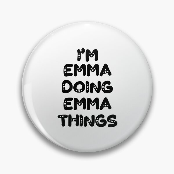Item preview, I'm Emma Doing Emma Things designed and sold by Oussinc.