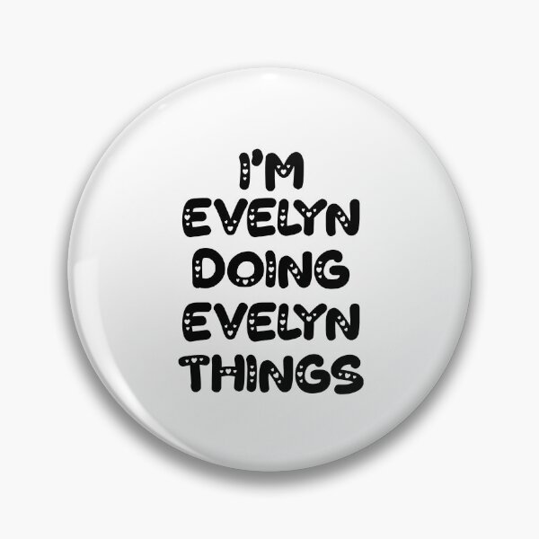 Item preview, I'm Evelyn Doing Evelyn Things designed and sold by Oussinc.