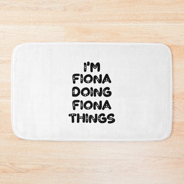 Item preview, I'm Fiona Doing Fiona Things designed and sold by Oussinc.