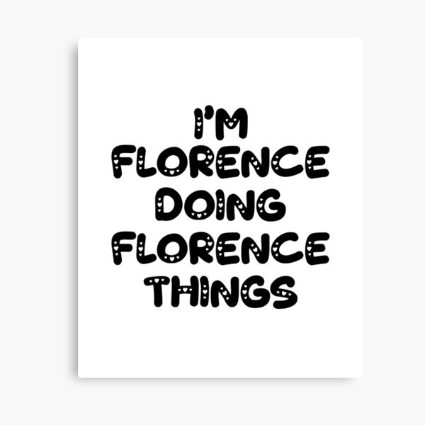 Item preview, I'm Florence Doing Florence Things designed and sold by Oussinc.