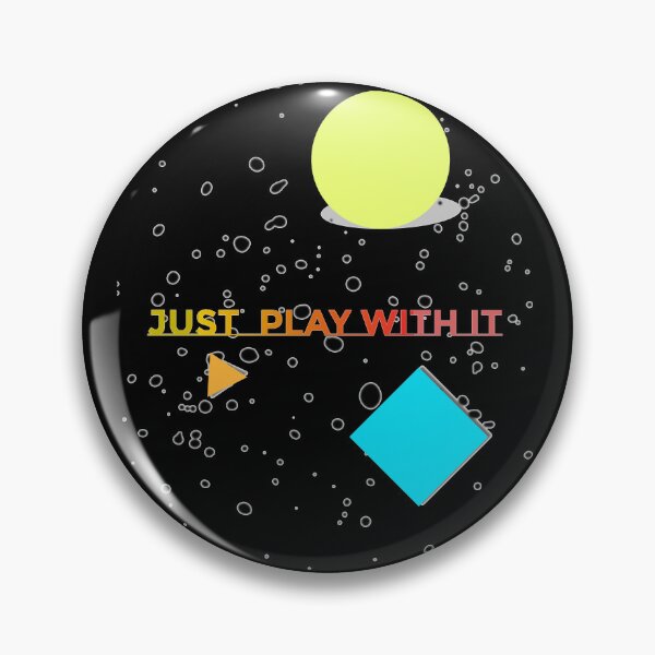 Item preview, JUST PLAY WITH IT designed and sold by pr1me-shop.