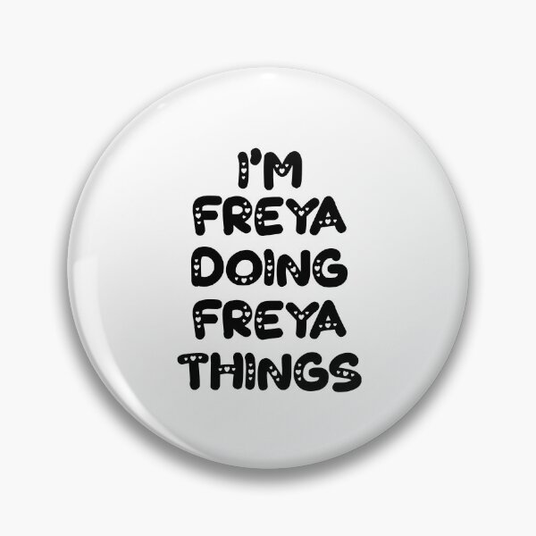 Item preview, I'm Freya Doing Freya Things designed and sold by Oussinc.