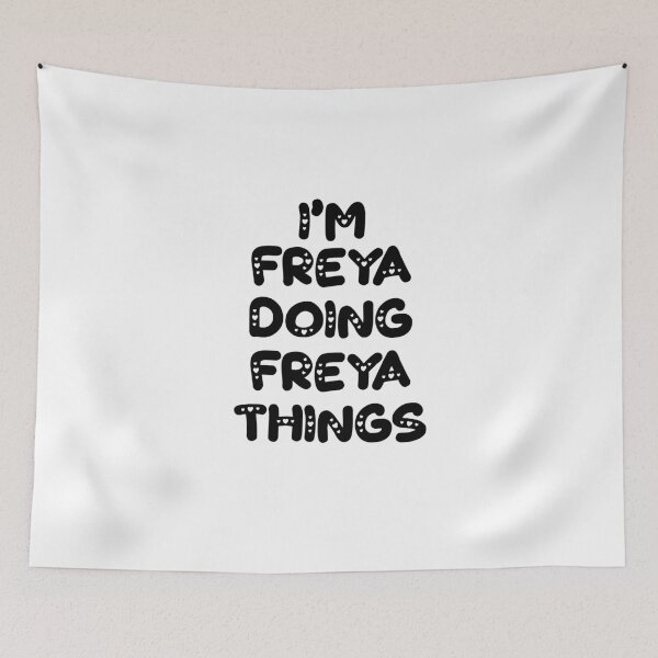 Item preview, I'm Freya Doing Freya Things designed and sold by Oussinc.