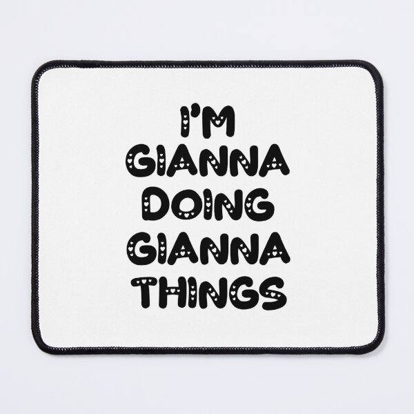 Item preview, I'm Gianna Doing Gianna Things designed and sold by Oussinc.