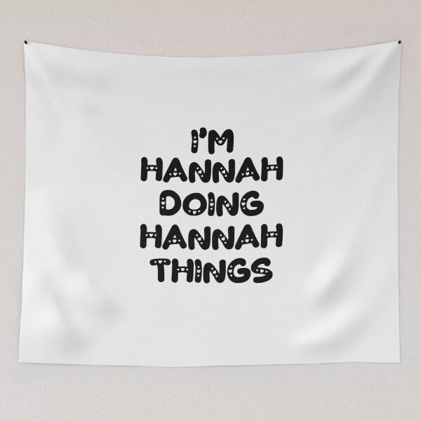 Item preview, I'm Hannah Doing Hannah Things designed and sold by Oussinc.