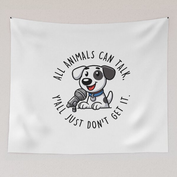 Item preview, All animals can talk, y'all just don't get it! designed and sold by mksjr.