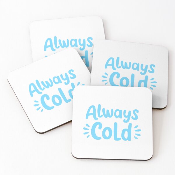 Item preview, Always Cold! Funny Blue designed and sold by PMCreative.