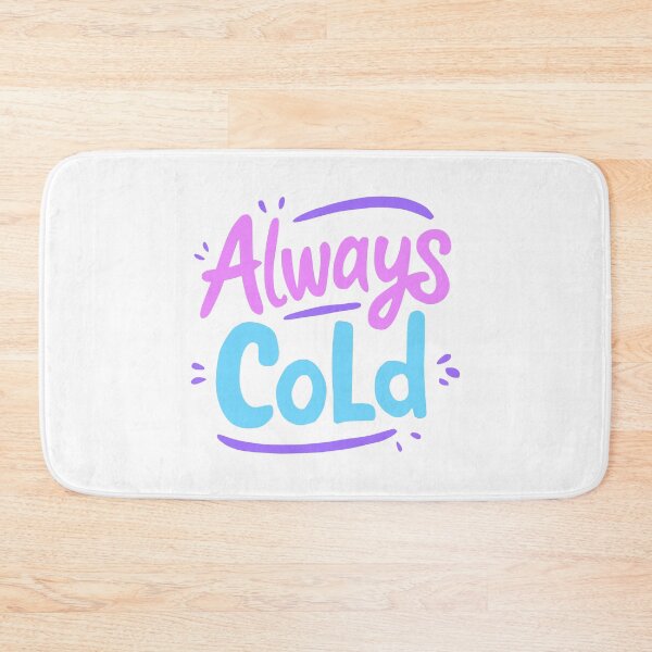 Item preview, Always Cold! Funny Blue, Pink, And Purple designed and sold by PMCreative.