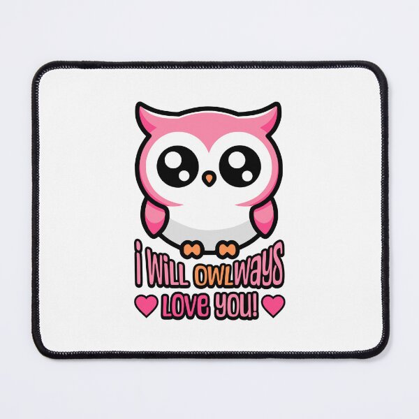 Item preview, I Will Owlways Love You! Cute Pink Owl Pun designed and sold by PMCreative.