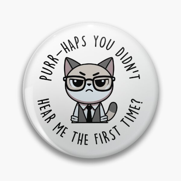 Item preview, Purr-haps you didn't hear the first time? designed and sold by mksjr.