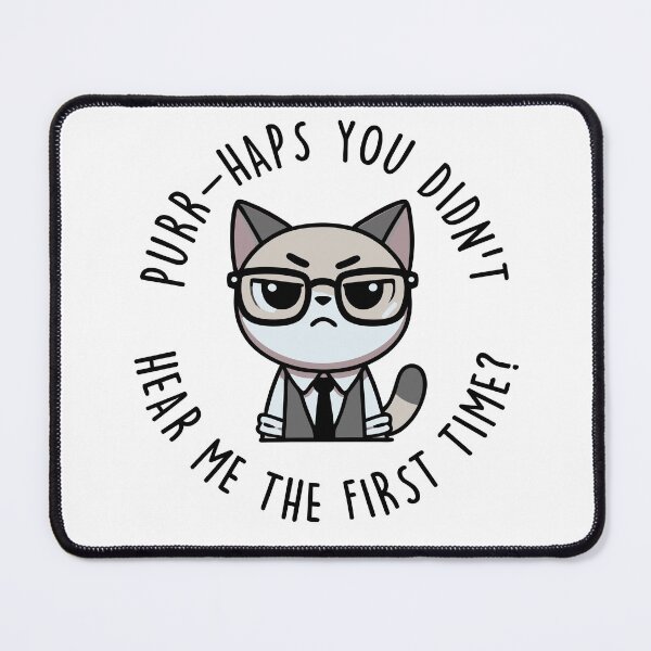 Item preview, Purr-haps you didn't hear the first time? designed and sold by mksjr.