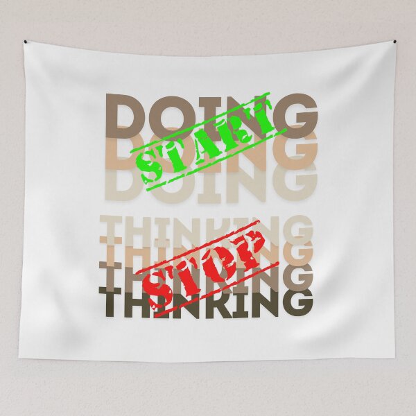 Item preview, Start Doing - Stop Thinking: Motivational Quotes Tee designed and sold by Jackie2024.
