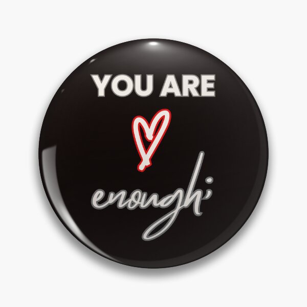 Item preview, You are enough! designed and sold by Gretel Moss.
