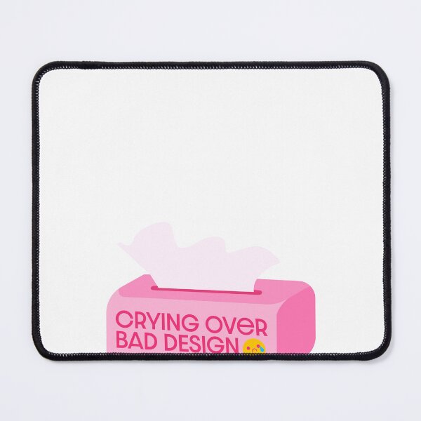 Item preview, (pink) Crying Over Bad Design - UX Designer | Product Designer | UI Designer Stickers designed and sold by PoshPixel.