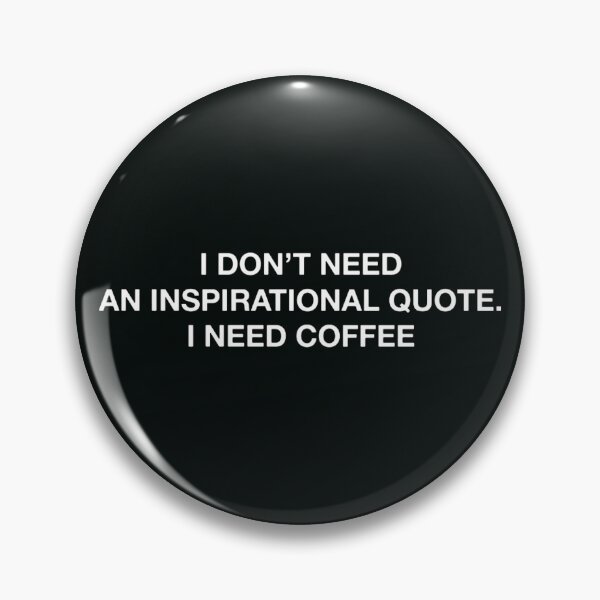 Item preview, Coffee Quotes Inspirational Minimalism designed and sold by ianths.