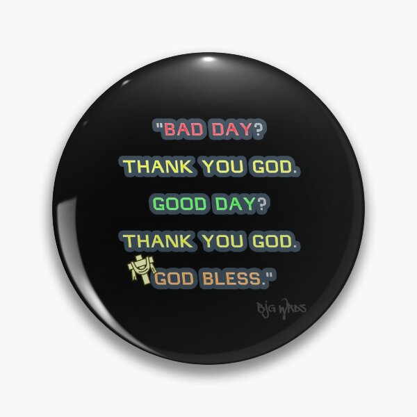Item preview, "BAD..." Quote 07/08/2024 designed and sold by BJGWRDS.