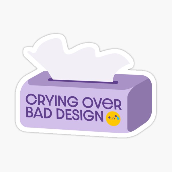 Artikel-Vorschau von (lila) Weinen über schlechtes Design - UX Designer | Produktdesigner | UI Designer Aufkleber, designt und verkauft von PoshPixel.