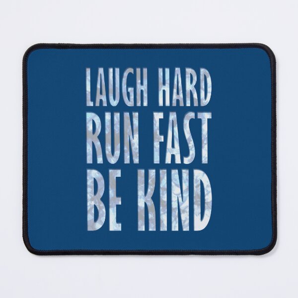 Item preview, Laugh Hard. Run Fast. Be Kind. designed and sold by KingPagla.