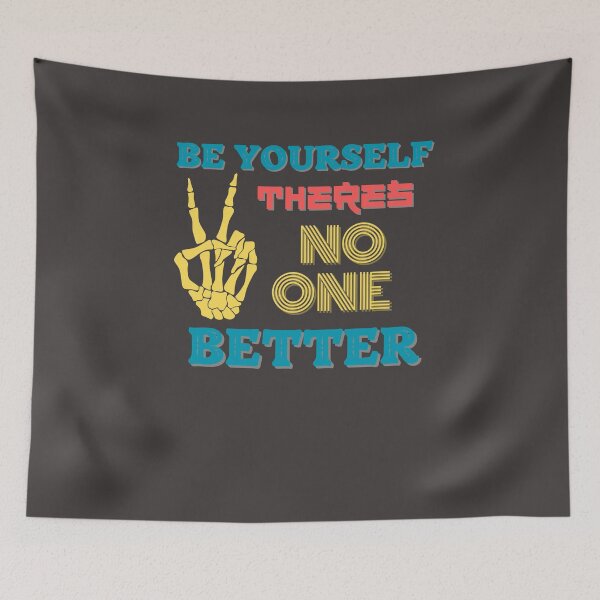 Item preview, BE YOURSELF THERES NO ONE BETTER designed and sold by TRDebusk.