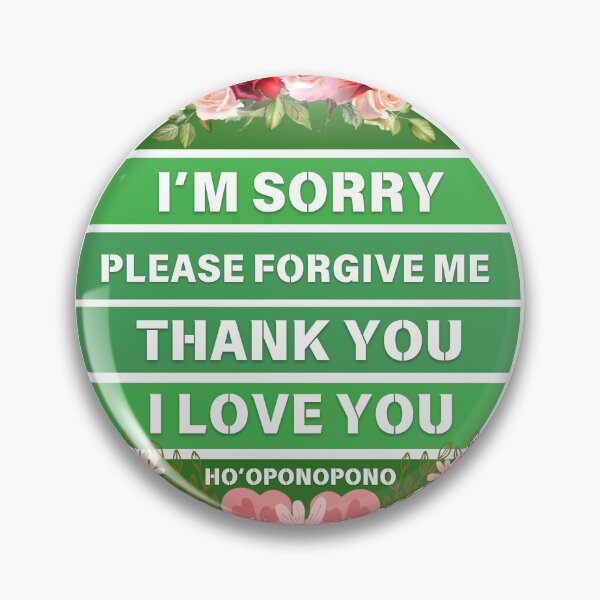 Item preview, I'm sorry Please forgive me Thank you I love you Ho'oponopono designed and sold by Benchamart.