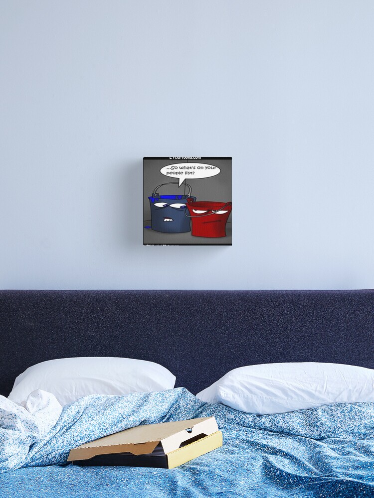 Thumbnail 1 of 3, Canvas Print, Do Buckets Have People Lists? designed and sold by ltcartoons.