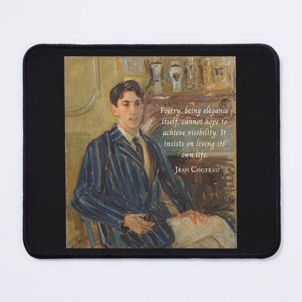 Item preview, Jean Cocteau quote: Poetry, being elegance itself, cannot hope to achieve visibility. It insists on living its own life. designed and sold by artbleed.